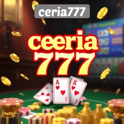 Cara Bergabung dan Menikmati Permainan di Ceria777
